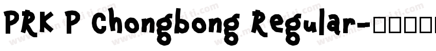 PRK P Chongbong Regular字体转换